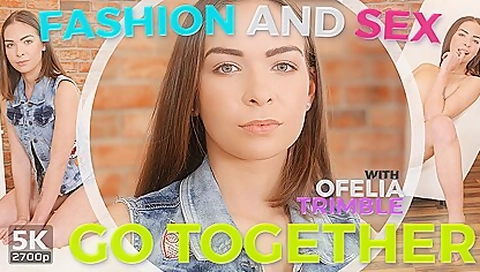Ofelia Trimble In Fashion And Sex Go Together - Sexual Conditioning