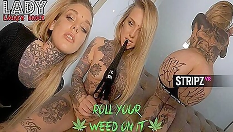 Lauren Brock - Roll Your Weed On It - Alt Girl Striptease